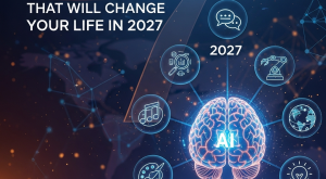 2027: Yapay Zeka ile Hayatınızı Dönüştürecek 7 Yenilikçi Araç