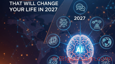 2027: Yapay Zeka ile Hayatınızı Dönüştürecek 7 Yenilikçi Araç