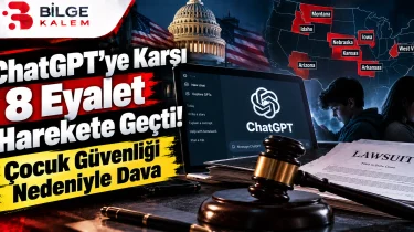 ChatGPT’ye Karşı 8 Eyalet Harekete Geçti! Çocuklarla İlgili Ağır Suçlamalar