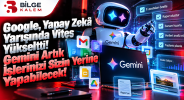 Google, Yapay Zekâ Yarışında Vites Yükseltti! Gemini Artık İşlerinizi Sizin Yerine Yapabilecek!