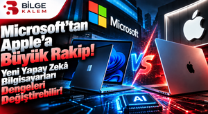 Microsoft’tan Apple’a Büyük Rakip! Yeni Yapay Zekâ Bilgisayarları Dengeleri Değiştirebilir!