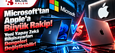 Microsoft’tan Apple’a Büyük Rakip! Yeni Yapay Zekâ Bilgisayarları Dengeleri Değiştirebilir!