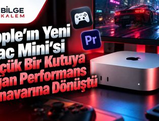 Apple’ın Yeni Mac Mini’si Küçük Bir Kutuya Sığan Performans Canavarına Dönüştü