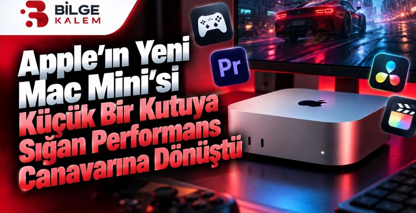 Apple’ın Yeni Mac Mini’si Küçük Bir Kutuya Sığan Performans Canavarına Dönüştü