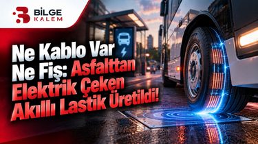 Asfaltın Altından Gelen Enerji: Elektrikli Otobüsleri Şarj Eden Akıllı Lastik Teknolojisi
