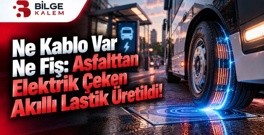 Asfaltın Altından Gelen Enerji: Elektrikli Otobüsleri Şarj Eden Akıllı Lastik Teknolojisi